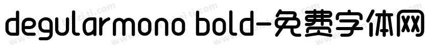 degularmono bold字体转换